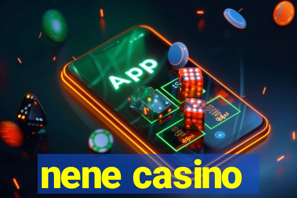 nene casino